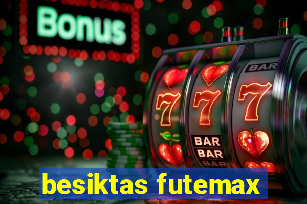 besiktas futemax